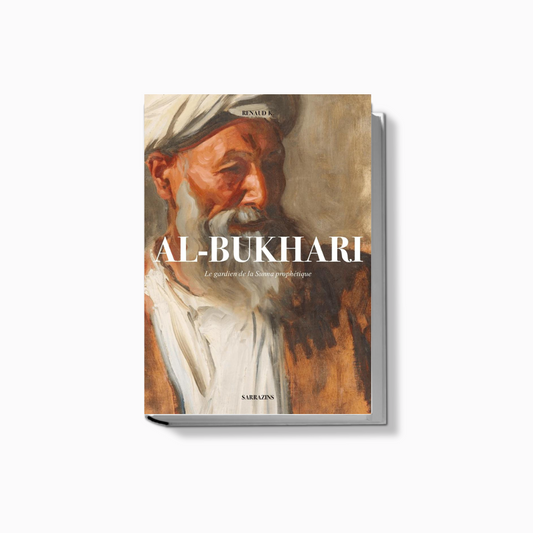 Al-Bukhari : le gardien de la Sunna prophétique - Sarrazins
