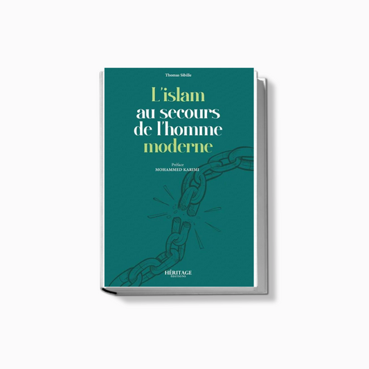 L'islam au secours de l'homme moderne : Tome n°1 - Thomas Sibille - éditions Héritage