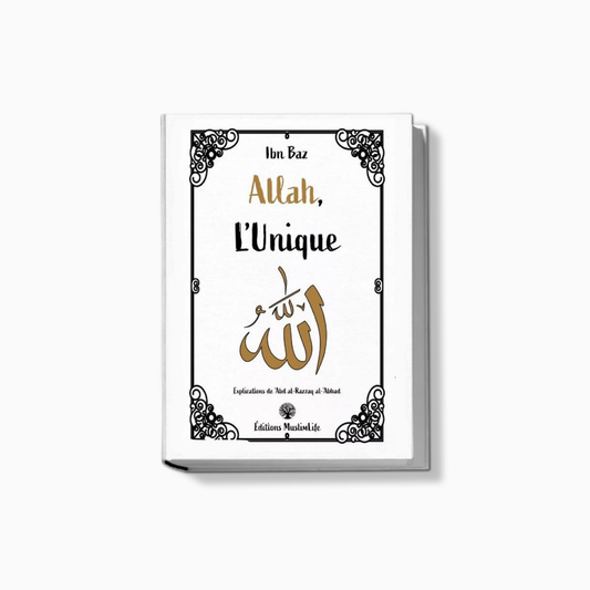 Allah, L’Unique - Ibn Baz - MuslimLife